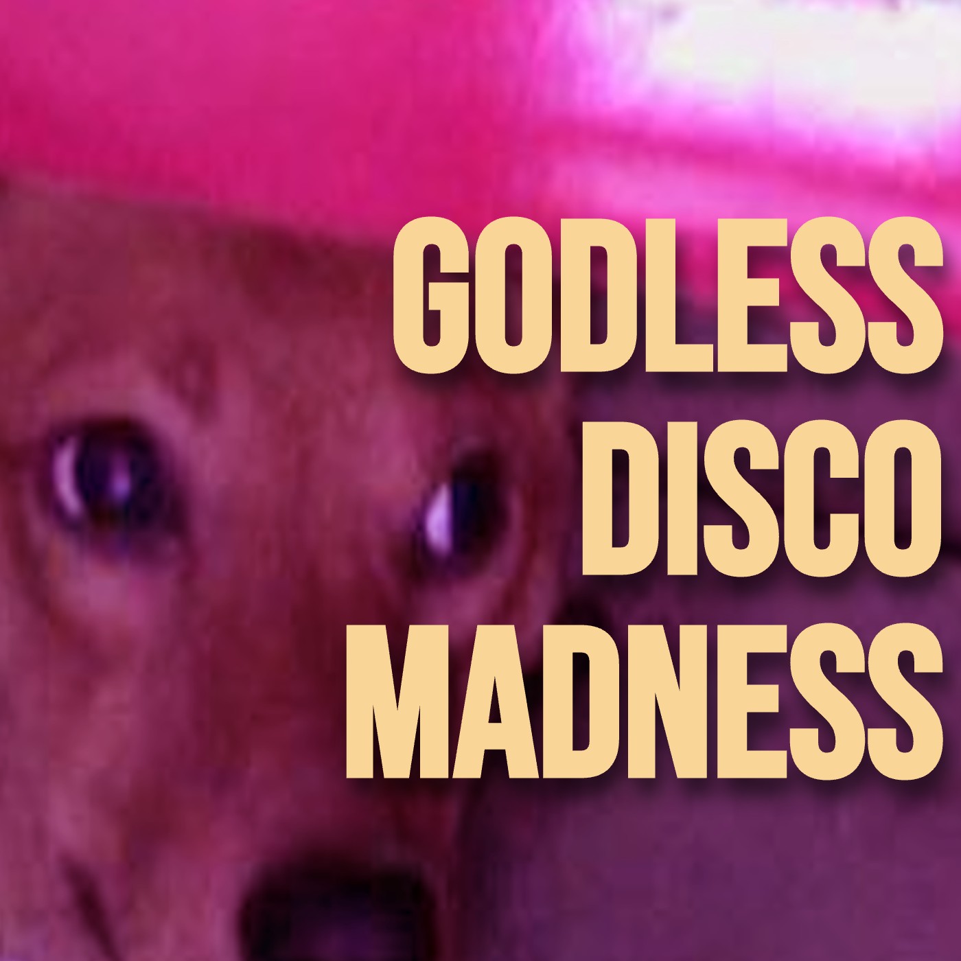 Godless Disco Madness